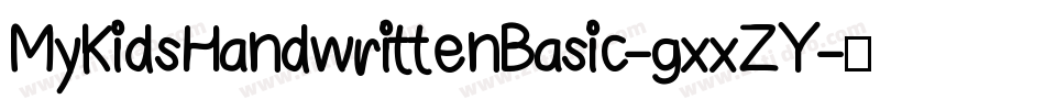 MyKidsHandwrittenBasic-gxxZY字体转换