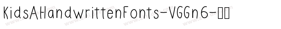 KidsAHandwrittenFonts-VGGn6字体转换