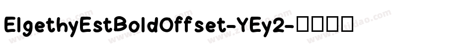 ElgethyEstBoldOffset-YEy2字体转换