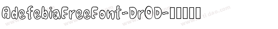 AdefebiaFreeFont-DrOD字体转换