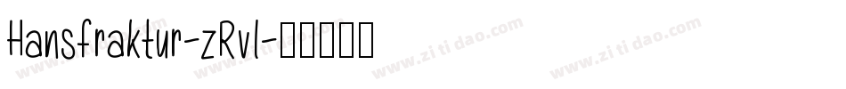 Hansfraktur-zRvl字体转换