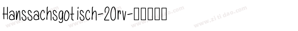 Hanssachsgotisch-2Orv字体转换