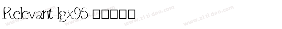 Relevant-lgx95字体转换
