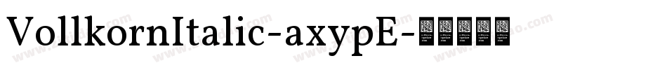 VollkornItalic-axypE字体转换