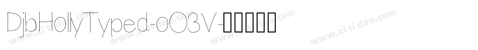 DjbHollyTyped-oO3V字体转换
