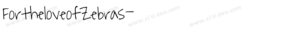 FortheloveofZebras字体转换