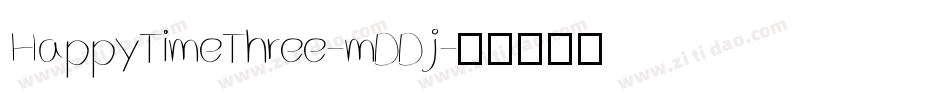 HappyTimeThree-mDDj字体转换