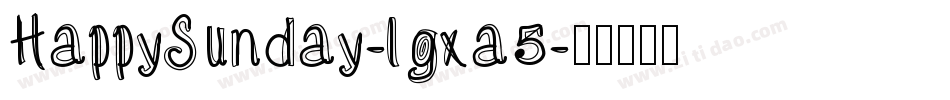 HappySunday-lgxa5字体转换