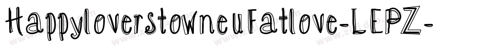 HappyloverstowneuFatlove-LEPZ字体转换