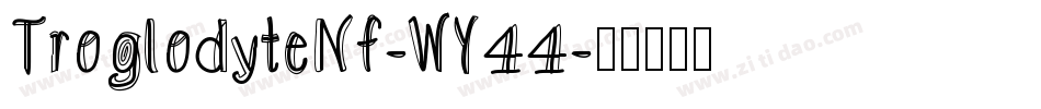 TroglodyteNf-WY44字体转换