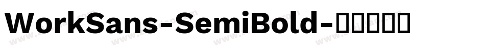 WorkSans-SemiBold字体转换