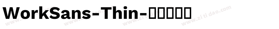 WorkSans-Thin字体转换