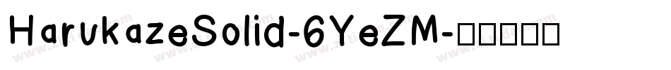 HarukazeSolid-6YeZM字体转换