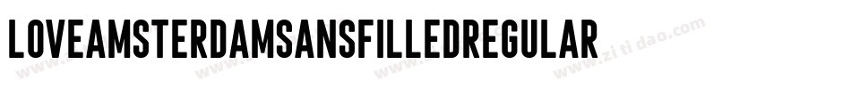 LoveAmsterdamSansFilledRegular-Ear9j字体转换 LoveAmsterdamSansFilledRegular-Ear9j字体转换