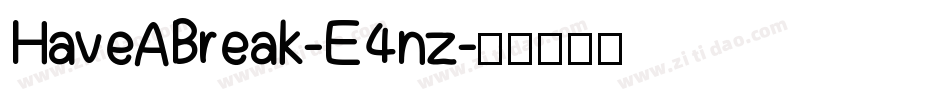HaveABreak-E4nz字体转换