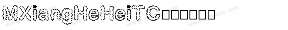 MXiangHeHeiTC字体转换
