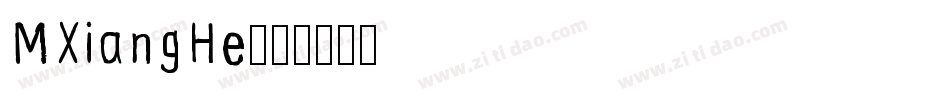 MXiangHe字体转换