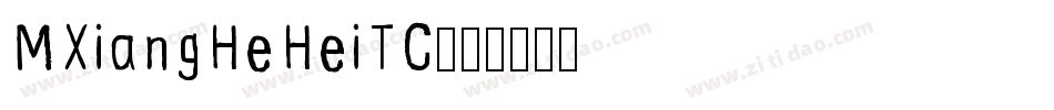 MXiangHeHeiTC字体转换