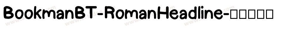 BookmanBT-RomanHeadline字体转换