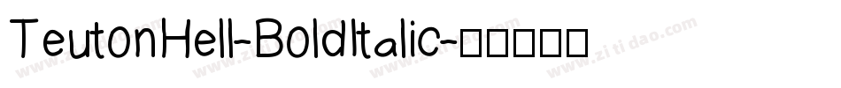 TeutonHell-BoldItalic字体转换