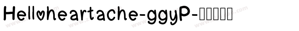 Helloheartache-ggyP字体转换