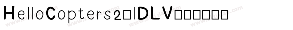 HelloCopters2-lDLV字体转换