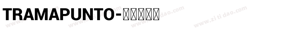 TRAMAPUNTO字体转换