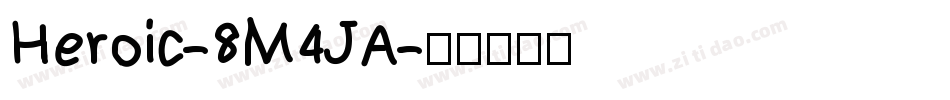 Heroic-8M4JA字体转换