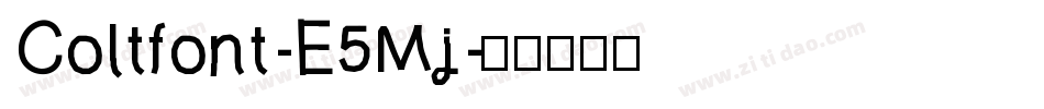 Coltfont-E5Mj字体转换