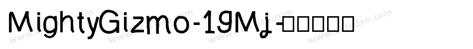 MightyGizmo-19Mj字体转换
