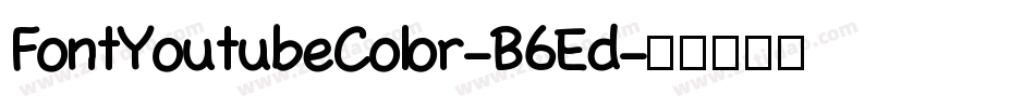 FontYoutubeColor-B6Ed字体转换