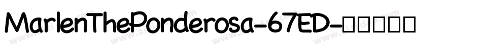 MarlenThePonderosa-67ED字体转换