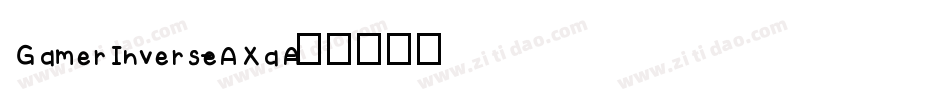 GamerInverse-AXaA字体转换