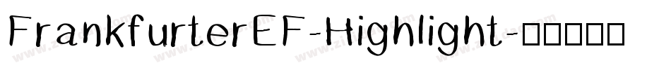 FrankfurterEF-Highlight字体转换