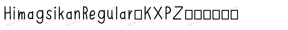 HimagsikanRegular-KXPZ字体转换