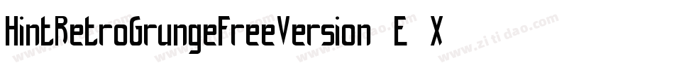 HintRetroGrungeFreeVersion-E9XW字体转换