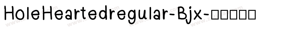 HoleHeartedregular-Bjx字体转换