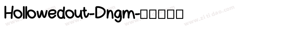Hollowedout-Dngm字体转换