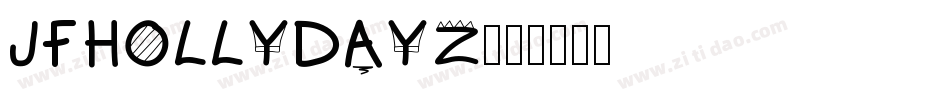 JFHollyDayz字体转换