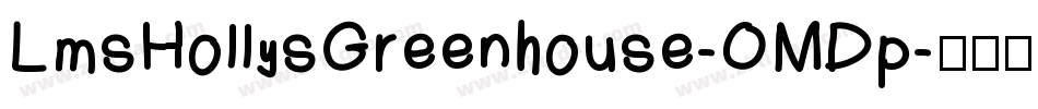 LmsHollysGreenhouse-OMDp字体转换