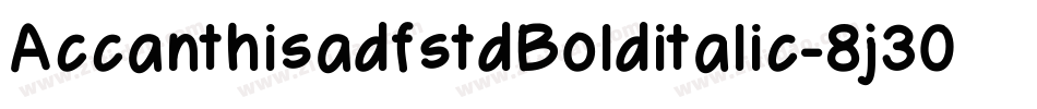 AccanthisadfstdBolditalic-8j30字体转换