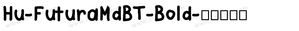 Hu-FuturaMdBT-Bold字体转换