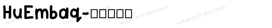 HuEmbaq字体转换