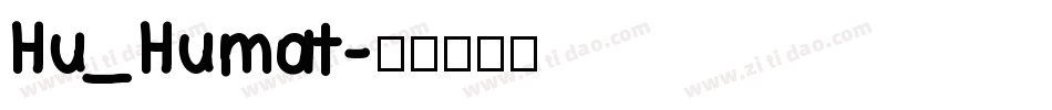 Hu_Humat字体转换