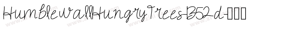 HumbleWallHungryTrees-B52d字体转换