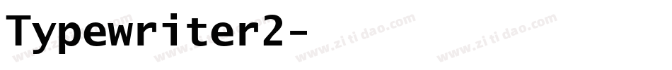 Typewriter2字体转换