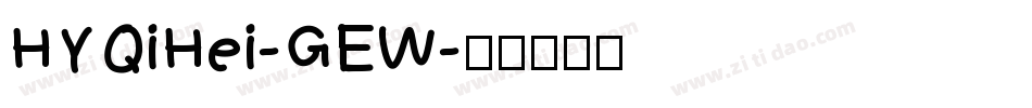 HYQiHei-GEW字体转换