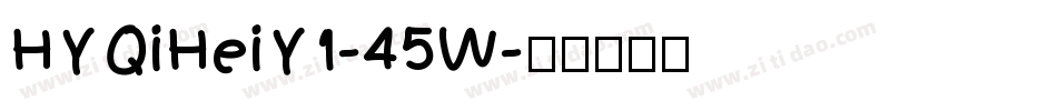 HYQiHeiY1-45W字体转换