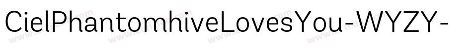 CielPhantomhiveLovesYou-WYZY字体转换