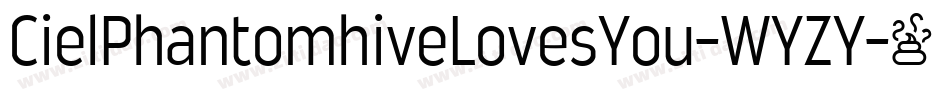 CielPhantomhiveLovesYou-WYZY字体转换